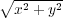   -------
∘ x2 + y2