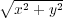   -------
∘ x2 + y2