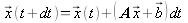 x(t+dt)=x(t)+(Ax+b)dt