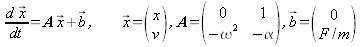 A=(0,1//-a,-w2) b=(0,F/m)
