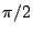 $\pi /2$
