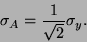 \begin{displaymath}
\sigma _{A}=\frac{1}{\sqrt{2}}\sigma _{y}.\end{displaymath}
