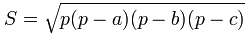 S = \sqrt({p(p-a)(p-b)(p-c)}