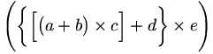 ((((a+b)*c)+d)*e)
